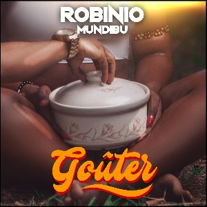 MUSIQUE : "GOÛTER" - ROBINIO MUNDIBU