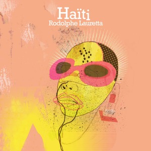 MUSIQUE : Rodolphe Lauretta, nouveau single Haïti