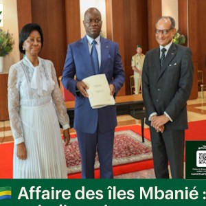 GABON  Affaire des îles Mbanié : entre indignation et responsabilité historique