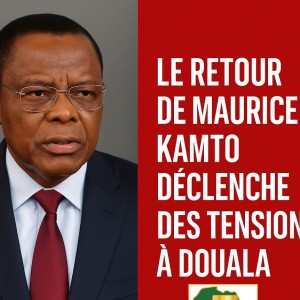 Cameroun : Le retour de Maurice Kamto déclenche des tensions à Douala