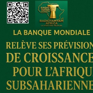 La Banque mondiale relève ses prévisions de croissance pour l'Afrique subsaharienne