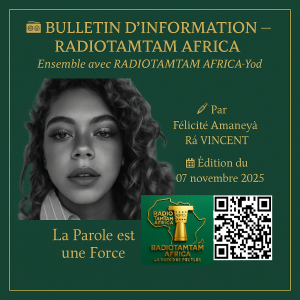 BULLETIN D’INFORMATION – RADIOTAMTAM AFRICA  Ensemble avec RADIOTAMTAM AFRICA – Yod