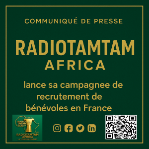COMMUNIQUÉ DE PRESSE RADIOTAMTAM AFRICA lance sa campagne de recrutement de bénévoles en France
