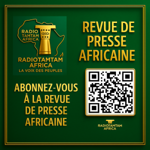 ©Revue de presse de l’actualité africaine – RADIOTAMTAM AFRICA
