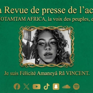 Bienvenue sur la Revue de presse de l’actualité africaine. Vous êtes sur RADIOTAMTAM AFRICA, la voix des peuples, en direct de Bezons.