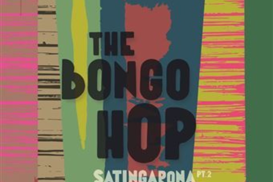 The Bongo Hop - Satingarona, Part 2 #Musiques du Monde