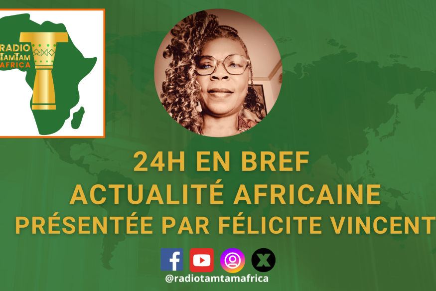 © Revue de presse actualités d’Afrique RADIOTAMTAM AFRICA, samedi 20 juillet 2024.