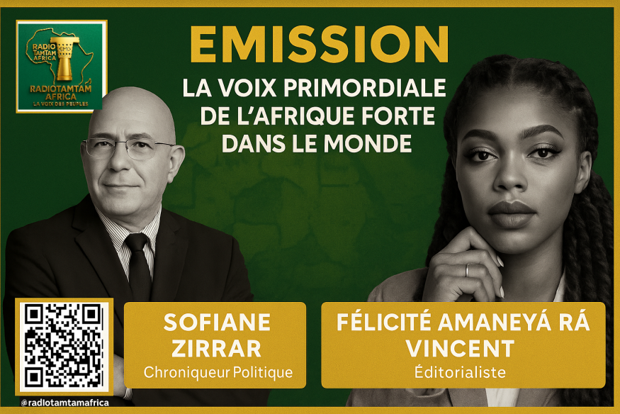 EMISSION – LA VOIX PRIMORDIALE DE L’AFRIQUE FORTE DANS LE MONDE