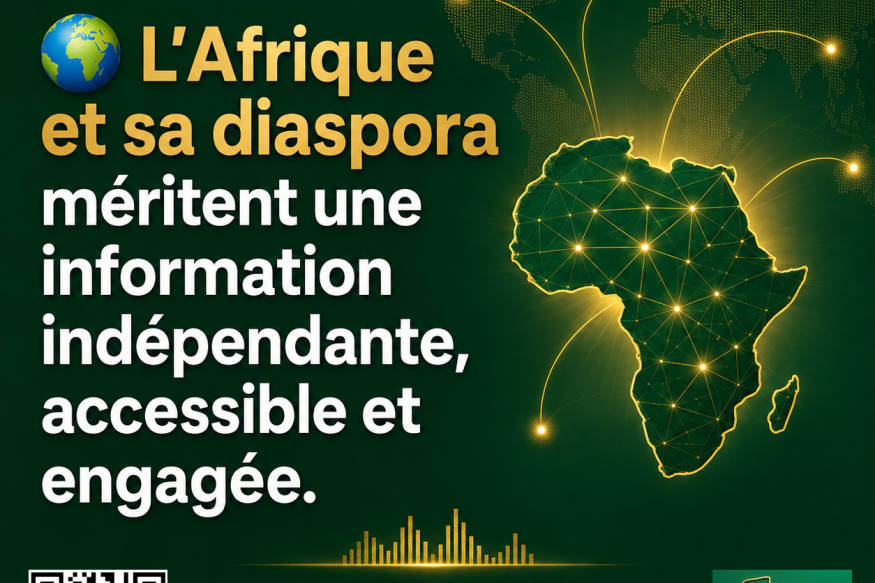 L’Afrique et sa diaspora méritent une information indépendante, accessible et engagée.